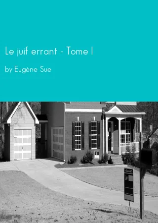 Le juif errant - Tome I by Eugène Sue pdf Book