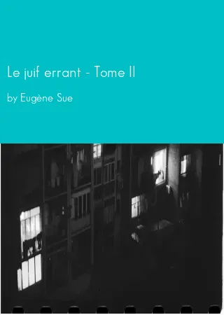 Le juif errant - Tome II by Eugène Sue pdf Book