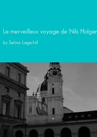 Le merveilleux voyage de Nils Holgersson à travers la Suède by Selma Lagerlöf pdf Book