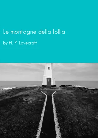 Le montagne della follia by H. P. Lovecraft pdf Book