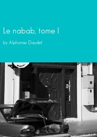 Le nabab, tome I by Alphonse Daudet pdf Book