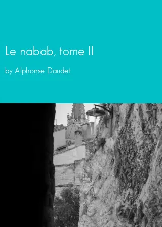 Le nabab, tome II by Alphonse Daudet pdf Book