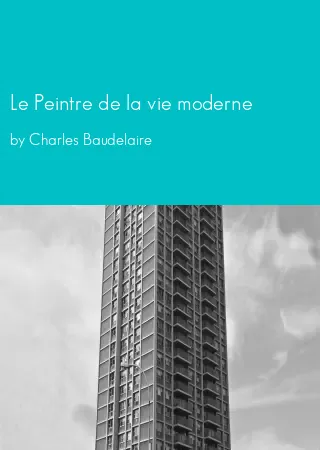 Le Peintre de la vie moderne by Charles Baudelaire pdf Book