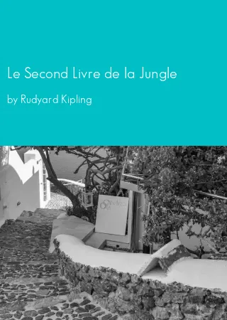 Le Second Livre de la Jungle by Rudyard Kipling pdf Book