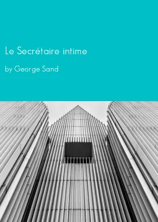 Le Secrétaire intime by George Sand pdf Book