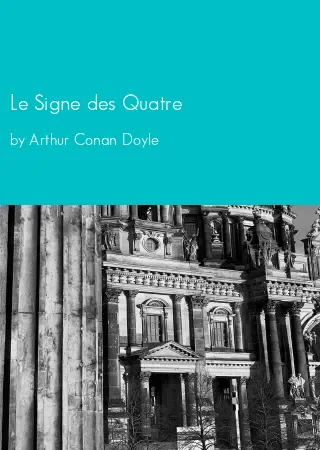 Le Signe des Quatre by Arthur Conan Doyle pdf Book