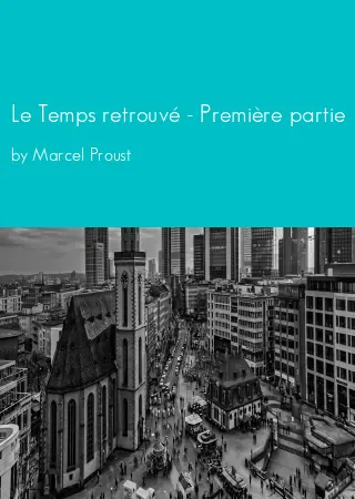 Le Temps retrouvé - Première partie by Marcel Proust pdf Book