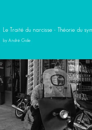 Le Traité du narcisse - Théorie du symbole by André Gide pdf Book