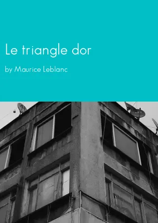 Le triangle dor by Maurice Leblanc pdf Book