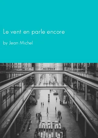 Le vent en parle encore by Jean Michel pdf Book