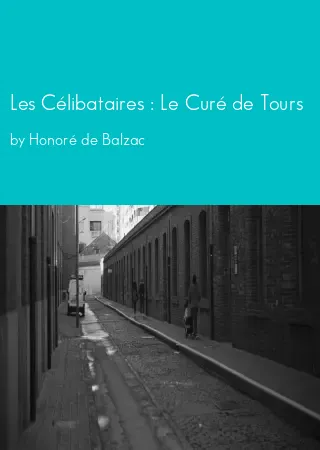 Les Célibataires : Le Curé de Tours by Honoré de Balzac pdf Book