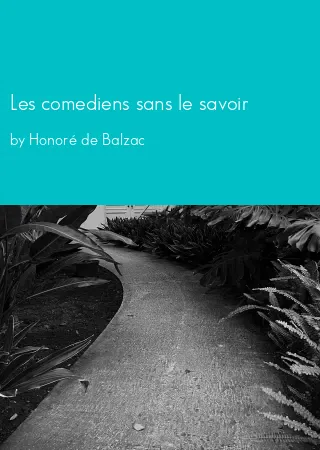 Les comediens sans le savoir by Honoré de Balzac pdf Book