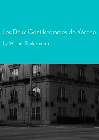 Les Deux Gentilshommes de Vérone by William Shakespeare pdf Book