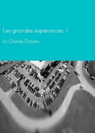 Les grandes espérances -I by Charles Dickens pdf Book