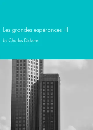 Les grandes espérances -II by Charles Dickens pdf Book