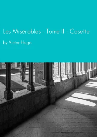 Les Misérables - Tome II - Cosette by Victor Hugo pdf Book