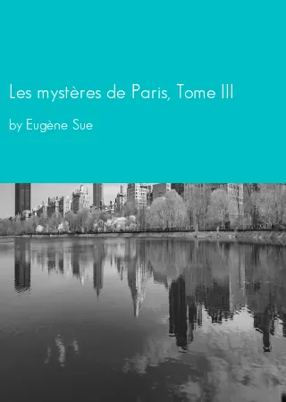 Les mystères de Paris, Tome III by Eugène Sue pdf Book