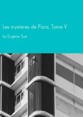 Les mystères de Paris, Tome V by Eugène Sue pdf Book