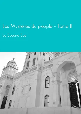 Les Mystères du peuple - Tome II by Eugène Sue pdf Book