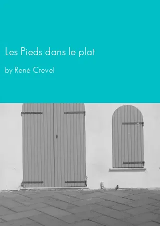 Les Pieds dans le plat by René Crevel pdf Book