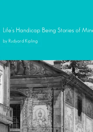 Life's Handicap Being Stories of Mine Own People by Rudyard Kipling pdf Book