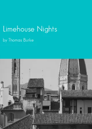 Limehouse Nights by Thomas Burke pdf Book