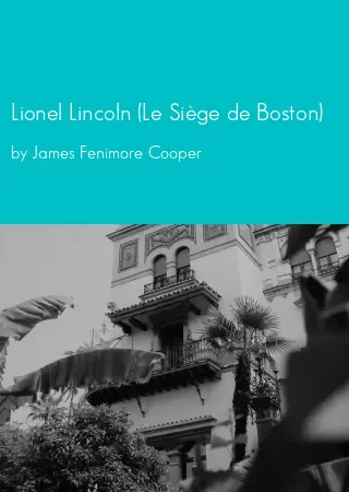 Lionel Lincoln (Le Siège de Boston) by James Fenimore Cooper pdf Book