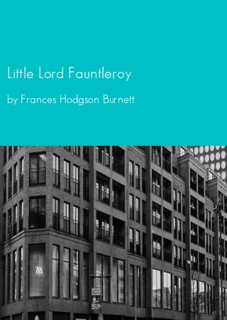 Little Lord Fauntleroy by Frances Hodgson Burnett pdf Book