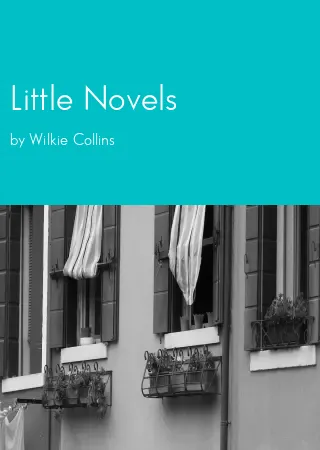 Little Novels by Wilkie Collins pdf Book