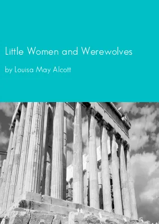 Little Women and Werewolves by Louisa May Alcott pdf Book