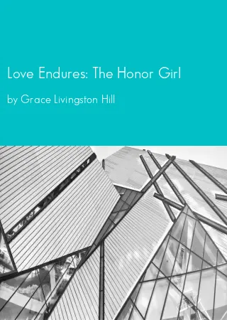 Love Endures: The Honor Girl by Grace Livingston Hill pdf Book