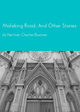 Mafeking Road: And Other Stories by Herman Charles Bosman pdf Book