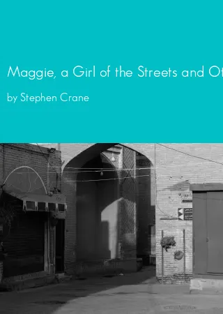 Maggie, a Girl of the Streets and Other New York Writings by Stephen Crane pdf Book