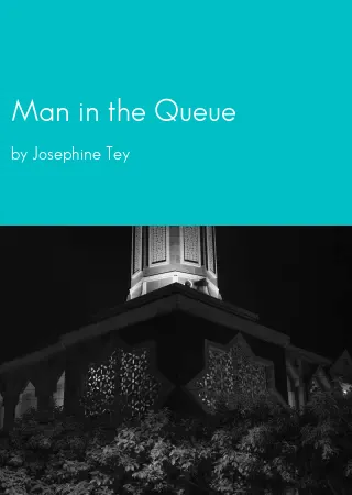 Man in the Queue by Josephine Tey pdf Book