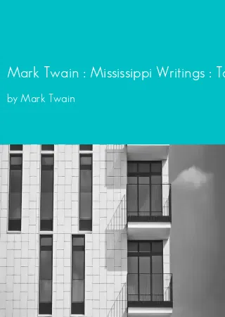 Mark Twain : Mississippi Writings : Tom Sawyer, Life on the Mississippi, Huckleberry Finn, Pudd'nhead Wilson by Mark Twain pdf Book