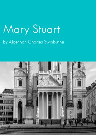 Mary Stuart by Algernon Charles Swinburne pdf Book