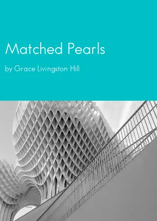 Matched Pearls by Grace Livingston Hill pdf Book