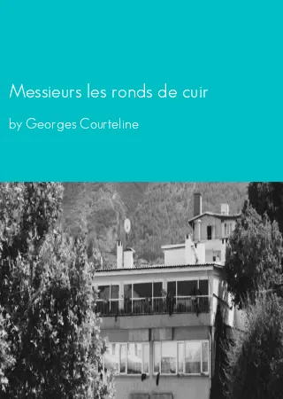 Messieurs les ronds de cuir by Georges Courteline pdf Book