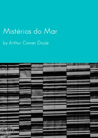 Mistérios do Mar by Arthur Conan Doyle pdf Book