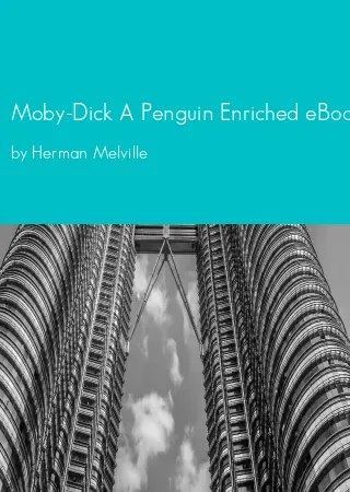 Moby-Dick A Penguin Enriched eBook Classic Or, the Whale by Herman Melville pdf Book