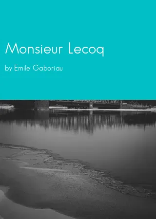 Monsieur Lecoq by Emile Gaboriau pdf Book