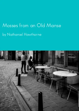 Mosses from an Old Manse by Nathaniel Hawthorne pdf Book