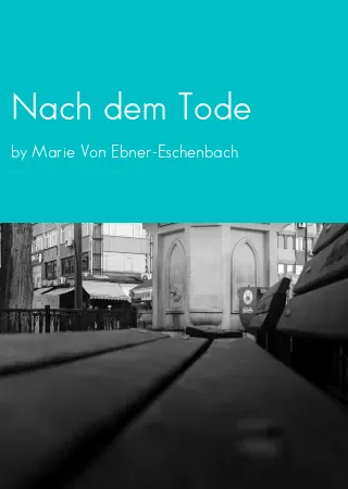 Nach dem Tode by Marie Von Ebner-Eschenbach pdf Book