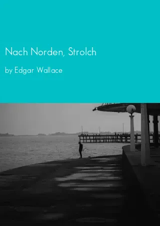 Nach Norden, Strolch by Edgar Wallace pdf Book