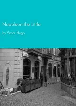 Napoleon the Little by Victor Hugo pdf Book