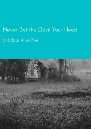 Never Bet the Devil Your Head by Edgar Allan Poe pdf Book