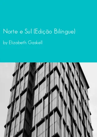 Norte e Sul (Edição Bilíngue) by Elizabeth Gaskell pdf Book