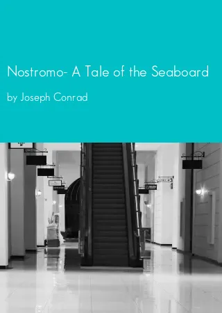 Nostromo- A Tale of the Seaboard by Joseph Conrad pdf Book