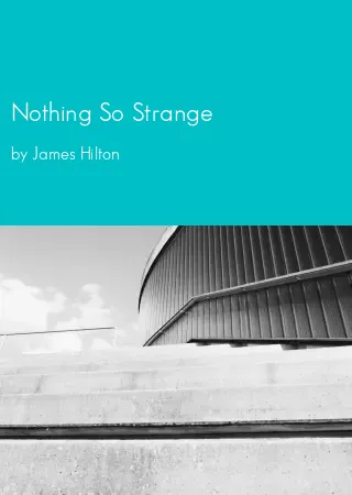 Nothing So Strange by James Hilton pdf Book