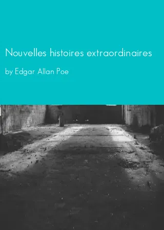 Nouvelles histoires extraordinaires by Edgar Allan Poe pdf Book